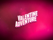 Valentine adventure