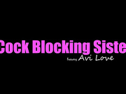 Cock Blocking Sister