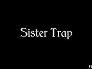 Sister Trap
