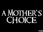 A Mother's Choice