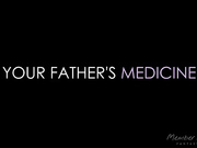 Your Father's Medicine