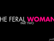 The Feral Woman: Part Two
