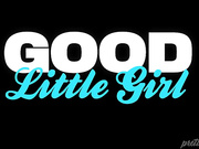 Good Little Girl: Part Four