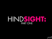 Hindsight: Part One