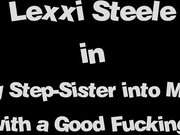 h. Sweetheart Turns Into Horny Stepsister - Lexxi Steele -