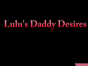 Lu Lu Chu's StepDaddy Desires