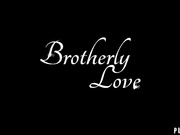 Brotherly Love 2